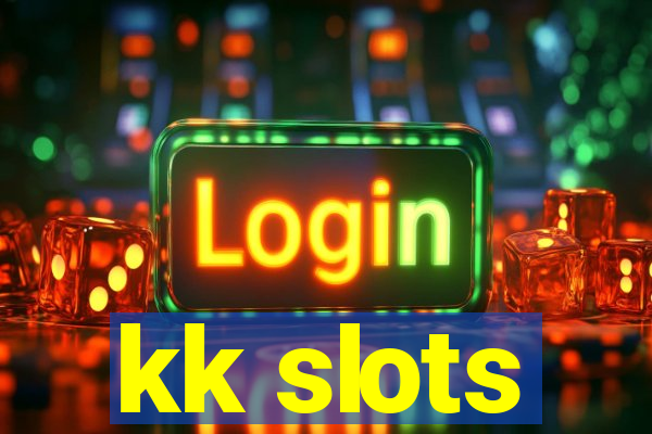 kk slots